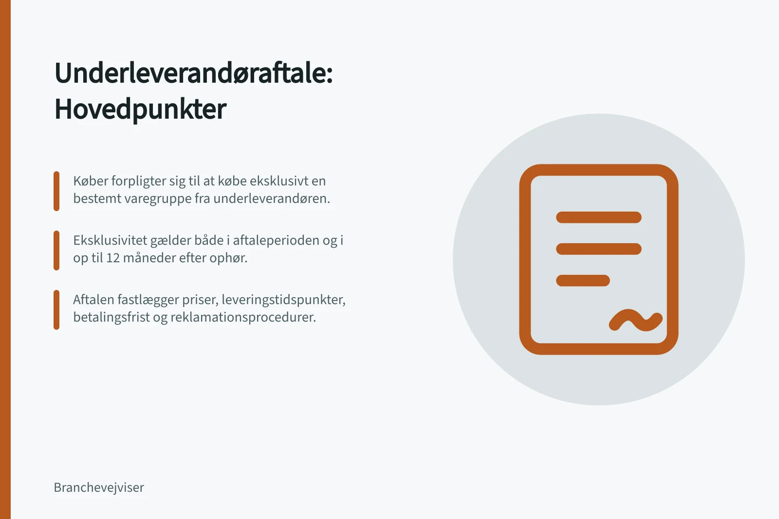 Underleverandøraftale: Hovedpunkter: Køber forpligter sig til at købe eksklusivt en bestemt varegruppe fra underleverandøren.; Eksklusivitet gælder både i aftaleperioden og i op til 12 måneder efter ophør.; Aftalen fastlægger priser, leveringstidspunkter, betalingsfrist og reklamationsprocedurer.